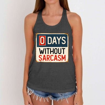  Funny Sarcastic 0 Days Without sarcasm Women's Knotted Racerback Tank