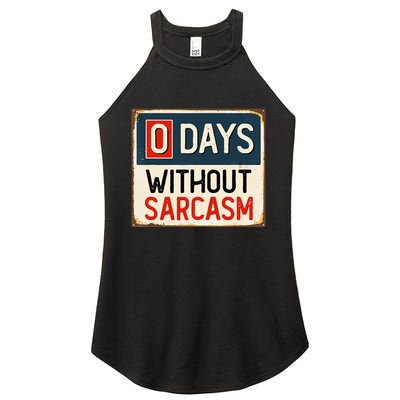  Funny Sarcastic 0 Days Without sarcasm Women's Perfect Tri Rocker Tank