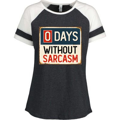  Funny Sarcastic 0 Days Without sarcasm Enza Ladies Jersey Colorblock Tee