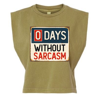  Funny Sarcastic 0 Days Without sarcasm Garment-Dyed Women's Muscle Tee