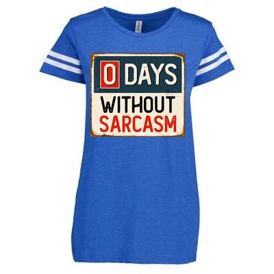  Funny Sarcastic 0 Days Without sarcasm Enza Ladies Jersey Football T-Shirt