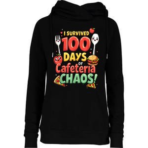 Funny Survived 100 Days Of School Cafeteria Staff Lunch Lady Womens Funnel Neck Pullover Hood