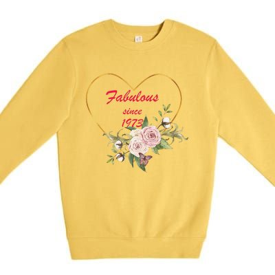 Fabulous Since 1973 Heart Excellent Birthday Gift Premium Crewneck Sweatshirt