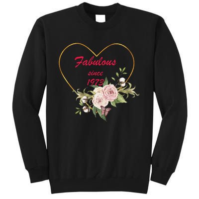 Fabulous Since 1973 Heart Excellent Birthday Gift Tall Sweatshirt