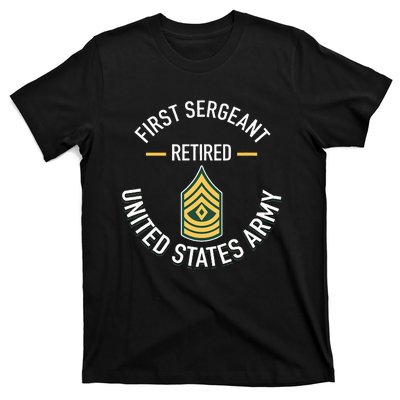 First Sergeant 1sg Retired Army Military Retirement Gifts T-Shirt