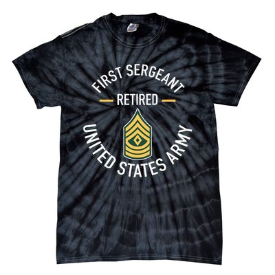 First Sergeant 1sg Retired Army Military Retirement Gifts Tie-Dye T-Shirt