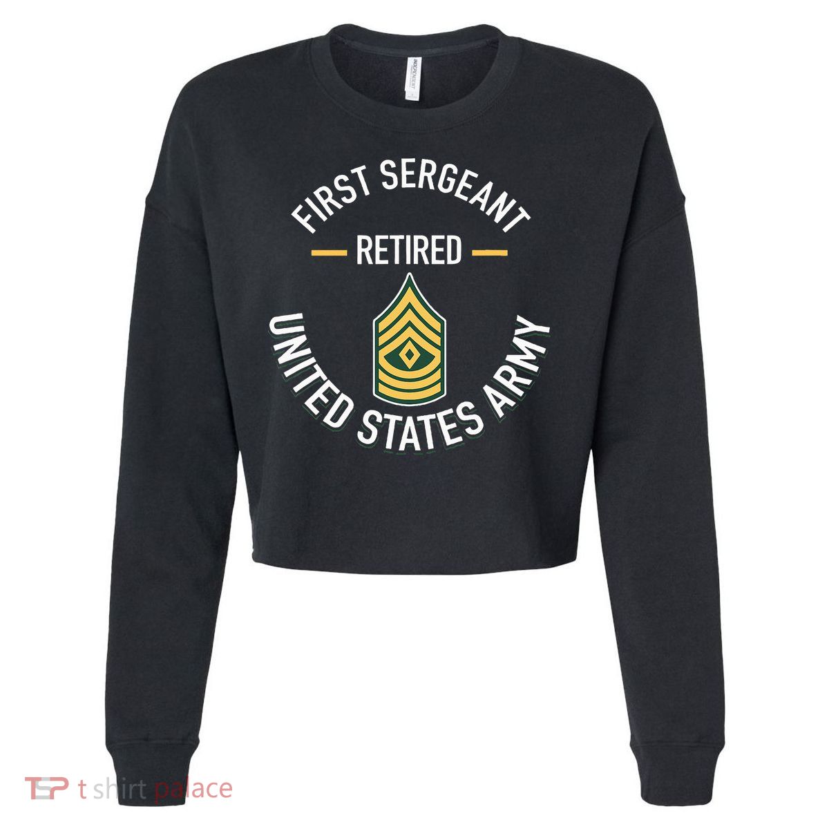 First Sergeant 1sg Retired Army Military Retirement Gifts Cropped Pullover Crew
