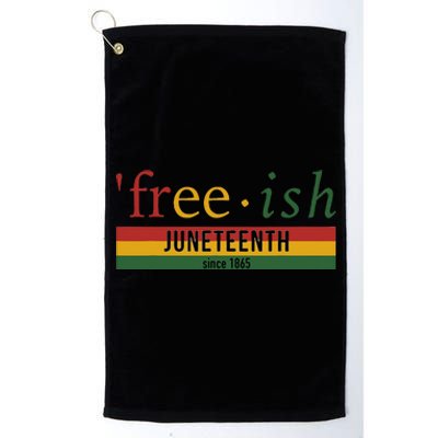 Freeish since 1865 with pan african flag for Juneteenth Platinum Collection Golf Towel