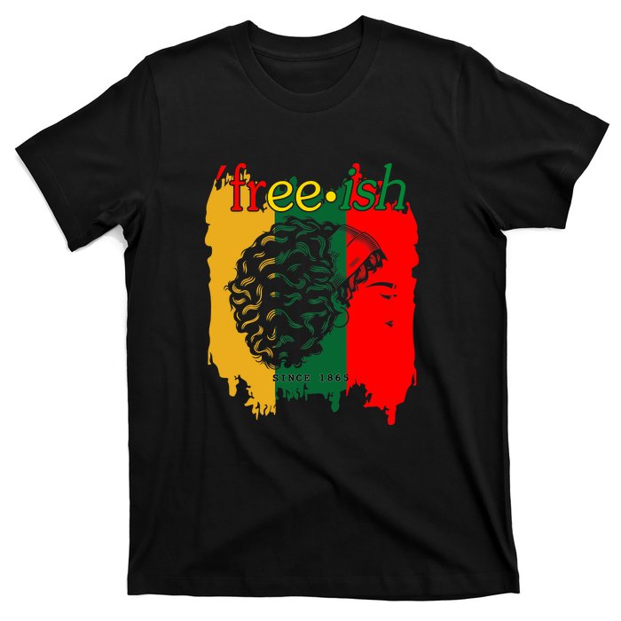 Freeish Since 1865 Juneteenth Black Women Black Pride 1865 Gift African Pride T-Shirt