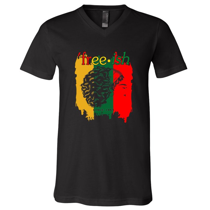 Freeish Since 1865 Juneteenth Black Women Black Pride 1865 Gift African Pride V-Neck T-Shirt