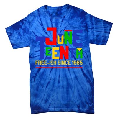 Freegiftish Since 1865 Juneteenth Black History Melanin African Funny Gift Tie-Dye T-Shirt