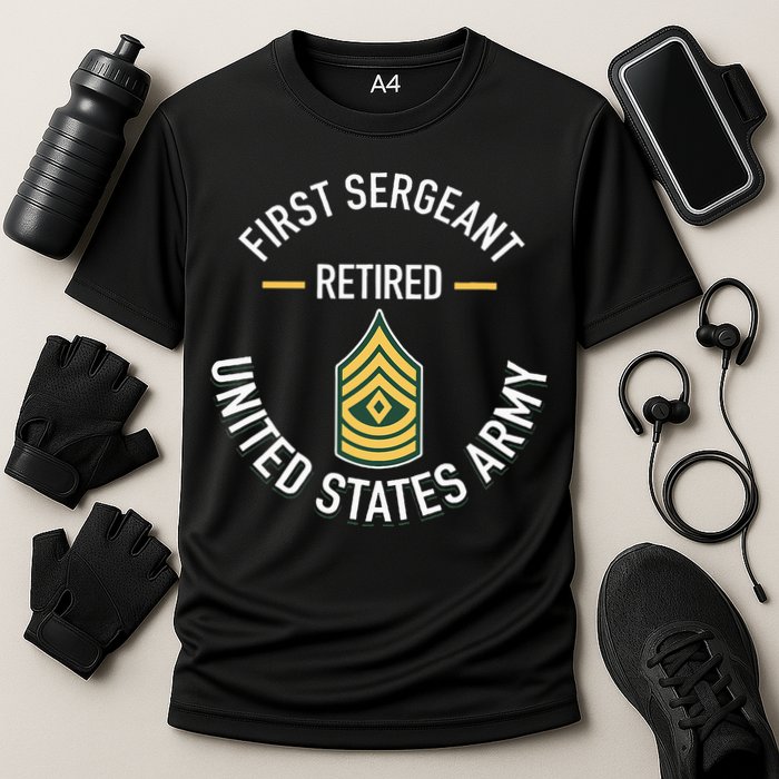 First Sergeant 1sg Retired Army Military Retirement Performance Shirt