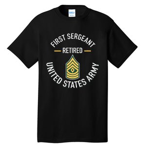 First Sergeant 1sg Retired Army Military Retirement Tall T-Shirt