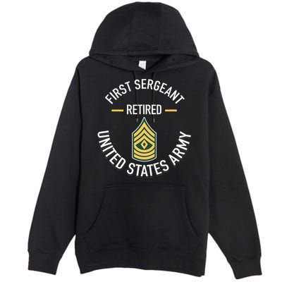 First Sergeant 1sg Retired Army Military Retirement Premium Pullover Hoodie