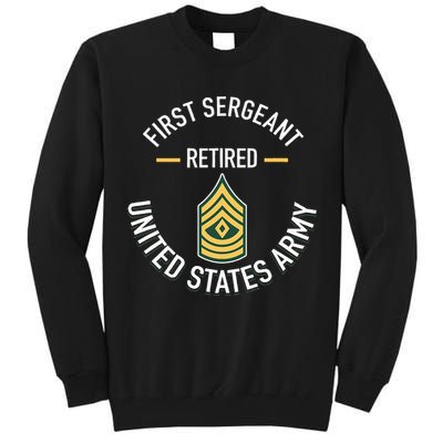 First Sergeant 1sg Retired Army Military Retirement Tall Sweatshirt