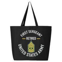 First Sergeant 1sg Retired Army Military Retirement 25L Jumbo Tote