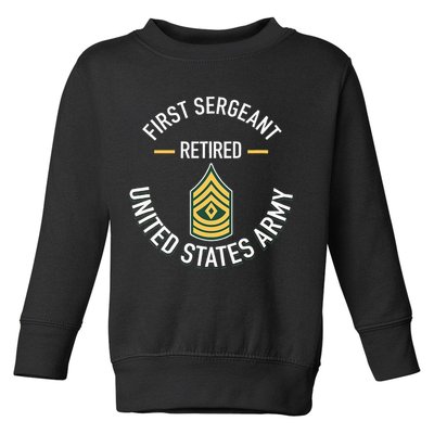 First Sergeant 1sg Retired Army Military Retirement Toddler Sweatshirt