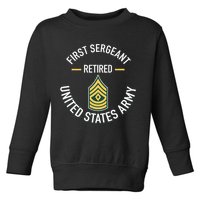 First Sergeant 1sg Retired Army Military Retirement Toddler Sweatshirt