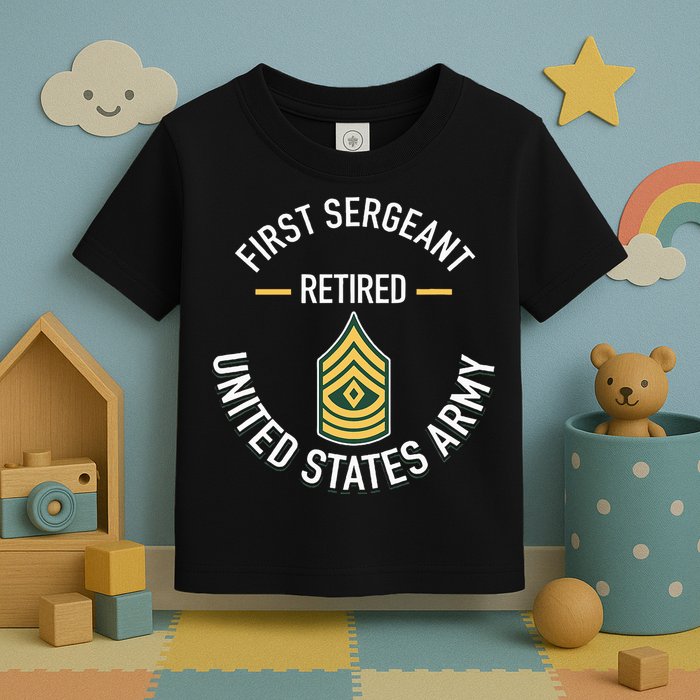 First Sergeant 1sg Retired Army Military Retirement Toddler T-Shirt