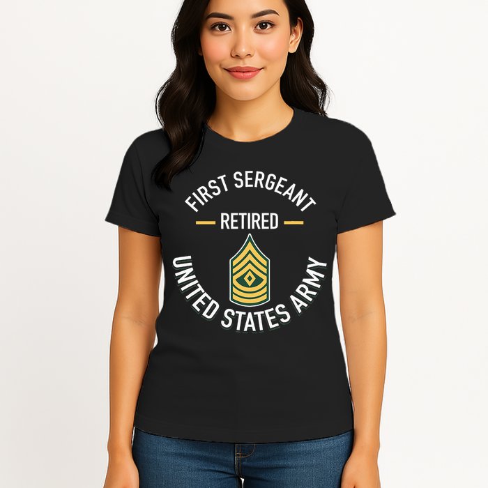 First Sergeant 1sg Retired Army Military Retirement Womens T-Shirt