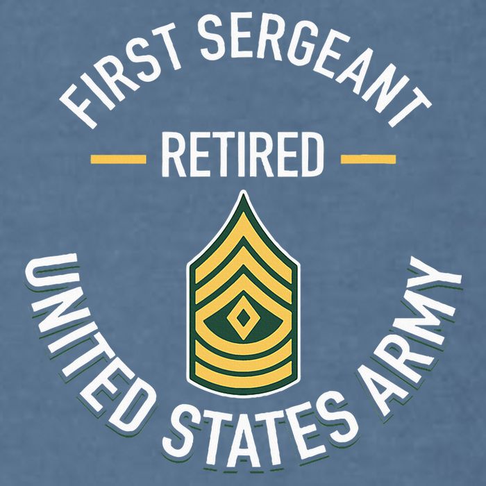 First Sergeant 1sg Retired Army Military Retirement Garment-Dyed Sweatshirt