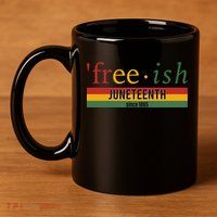 Freeish Since 1865 With Pan African Flag For Juneteenth 11oz C Handle Ceramic Mug