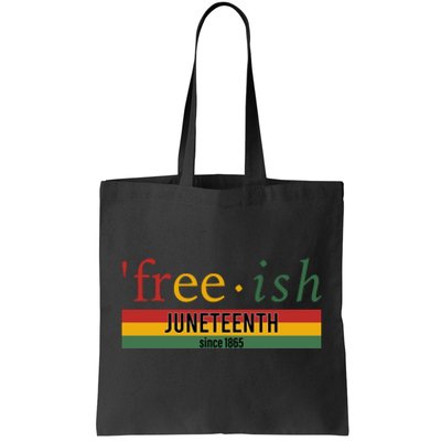 Freeish Since 1865 With Pan African Flag For Juneteenth Tote Bag