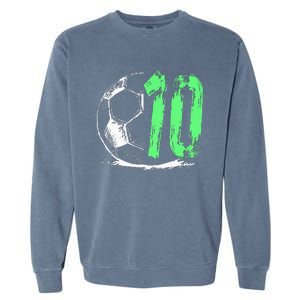 funny soccer 10 years old  birthday party Garment-Dyed Sweatshirt