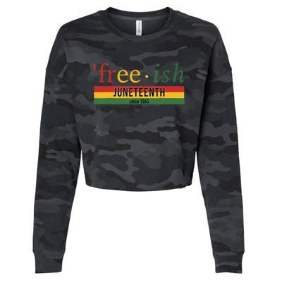 Freeish Since 1865 Juneteenth Black Freedom 1865 Cropped Pullover Crew