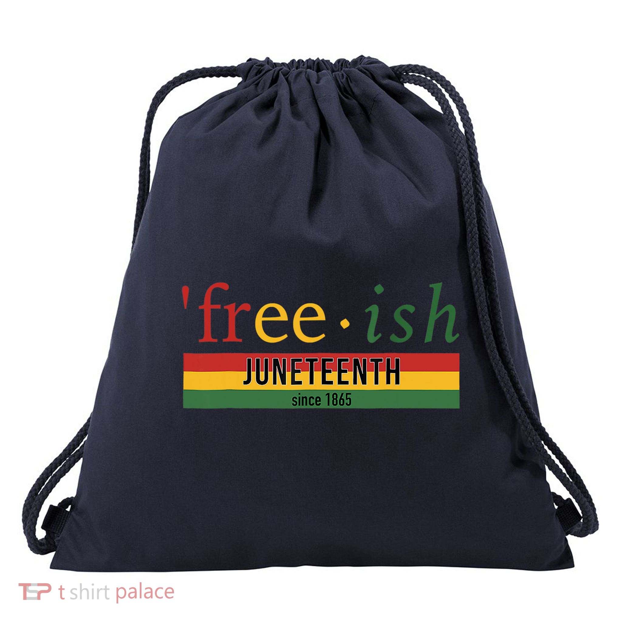 Freeish Since 1865 Juneteenth Black Freedom 1865 Drawstring Bag