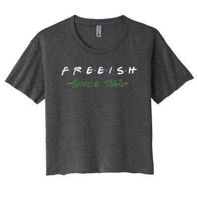 Freeish Since 1865 African Pride Gift Women's Crop Top Tee