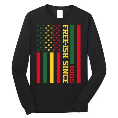 Freeish Since 1865 Juneteenth Black History Flag African Long Sleeve Shirt