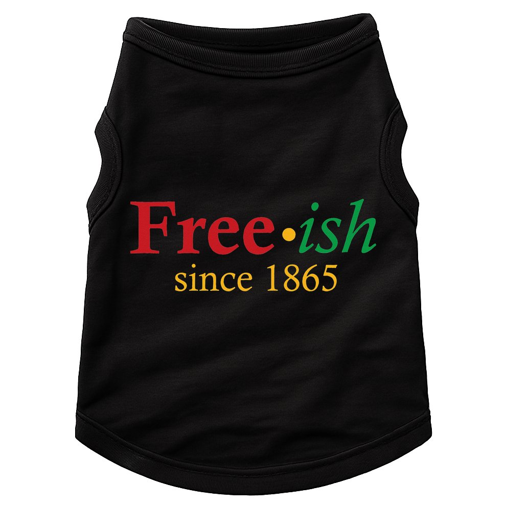 Freeish since 1865 Doggie Tank