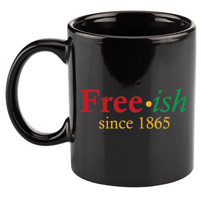 Freeish since 1865 11oz C Handle Ceramic Mug