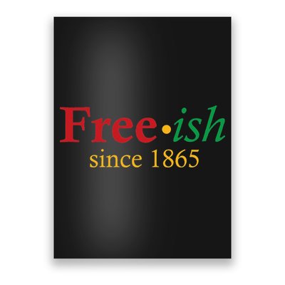 Freeish since 1865 Poster
