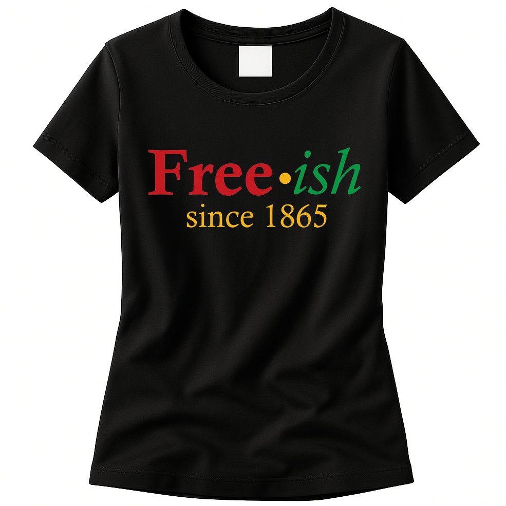 Freeish since 1865 Womens T-Shirt