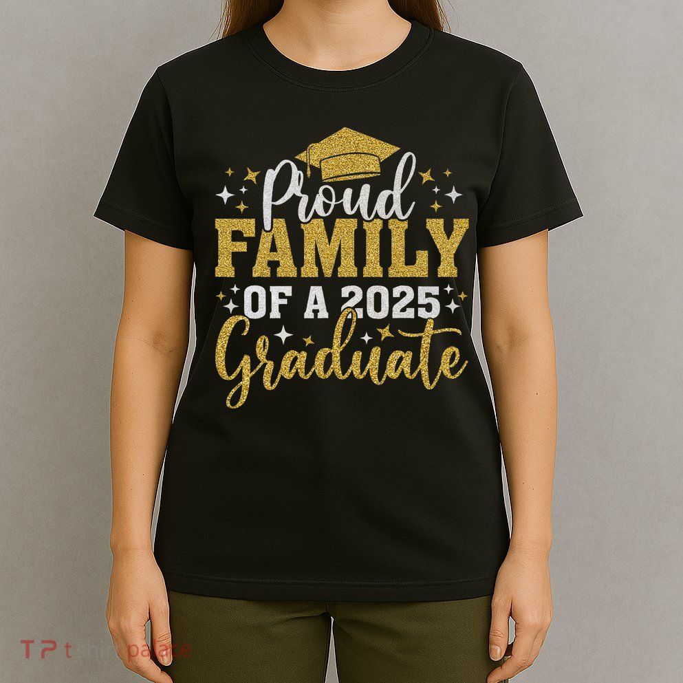 Family Senior 2025 Proud Family Of A Class Of 2025 Graduate T-Shirt