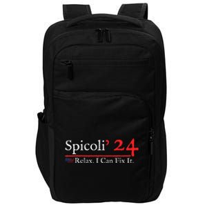 Funny Spicoli 24 Spicoli 2024 Relax I Can Fix It Impact Tech Backpack