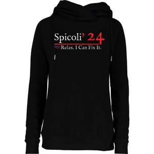 Funny Spicoli 24 Spicoli 2024 Relax I Can Fix It Womens Funnel Neck Pullover Hood