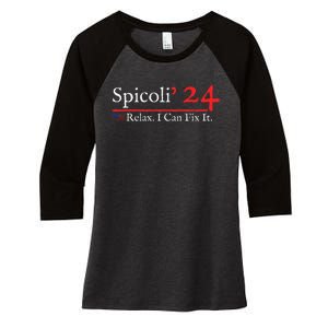 Funny Spicoli 24 Spicoli 2024 Relax I Can Fix It Women's Tri-Blend 3/4-Sleeve Raglan Shirt