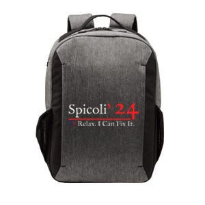 Funny Spicoli 24 Spicoli 2024 Relax I Can Fix It Vector Backpack