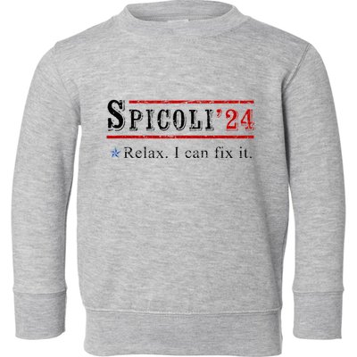Funny Spicoli 24 Spicoli 2024 Relax I Can Fix It Vintage Toddler Sweatshirt