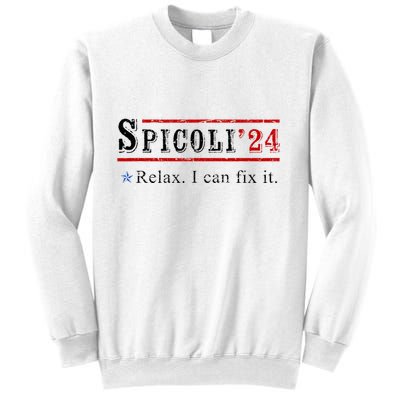 Funny Spicoli 24 Spicoli 2024 Relax I Can Fix It Vintage Sweatshirt