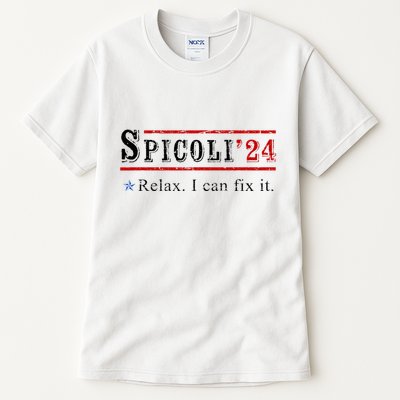 Funny Spicoli 24 Spicoli 2024 Relax I Can Fix It Vintage Tall T-Shirt