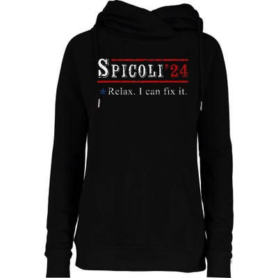 Funny Spicoli 24 Spicoli 2024 Relax I Can Fix It Vintage Womens Funnel Neck Pullover Hood