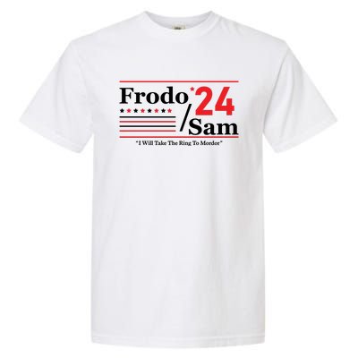 Frodo Sam 2024 I Will Take The Ring To Mordor Funny Garment-Dyed Heavyweight T-Shirt