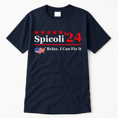 Funny Spicoli 24, Spicoli 2024 Relax I Can Fix It Tall T-Shirt