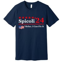 Funny Spicoli 24, Spicoli 2024 Relax I Can Fix It Premium T-Shirt