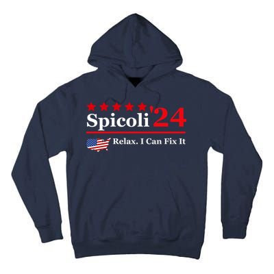 Funny Spicoli 24, Spicoli 2024 Relax I Can Fix It Tall Hoodie