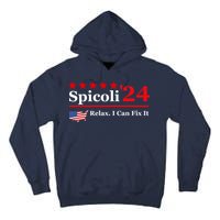 Funny Spicoli 24, Spicoli 2024 Relax I Can Fix It Tall Hoodie